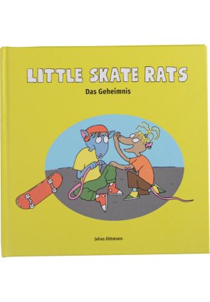 Little Skate Rats Buch Teil 1 Das Geheimnis